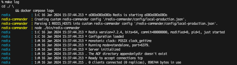 % make log
cd ./ \
        && docker compose logs
redis            | 1:C 16 Jan 2024 15:37:44.213 * oO0OoO0OoO0Oo Redis is starting oO0OoO0OoO0Oo
redis-commander  | Creating custom redis-commander config '/redis-commander/config/local-production.json'.
redis-commander  | Parsing 1 REDIS_HOSTS into custom redis-commander config '/redis-commander/config/local-production.json'.
redis-commander  | node ./bin/redis-commander  
redis            | 1:C 16 Jan 2024 15:37:44.213 * Redis version=7.2.4, bits=64, commit=00000000, modified=0, pid=1, just started
redis            | 1:C 16 Jan 2024 15:37:44.213 * Configuration loaded
redis            | 1:M 16 Jan 2024 15:37:44.213 * monotonic clock: POSIX clock_gettime
redis            | 1:M 16 Jan 2024 15:37:44.213 * Running mode=standalone, port=6379.
redis            | 1:M 16 Jan 2024 15:37:44.213 * Server initialized
redis            | 1:M 16 Jan 2024 15:37:44.213 . The AOF directory appendonlydir doesn't exist
redis            | 1:M 16 Jan 2024 15:37:44.213 * Ready to accept connections tcp
redis            | 1:M 16 Jan 2024 15:37:44.215 . 0 clients connected (0 replicas), 898744 bytes in use